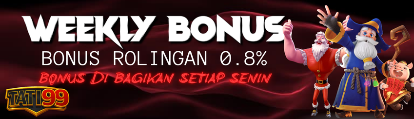 BONUS ROLLINGAN 0.8% TATI99